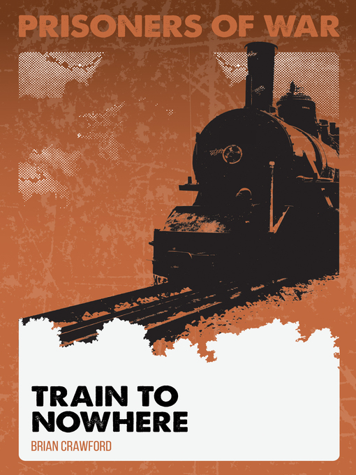 Title details for Train to Nowhere #5 by Brian Crawford - Available